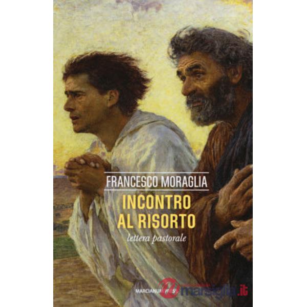 Incontro al Risorto. Lettera pastorale