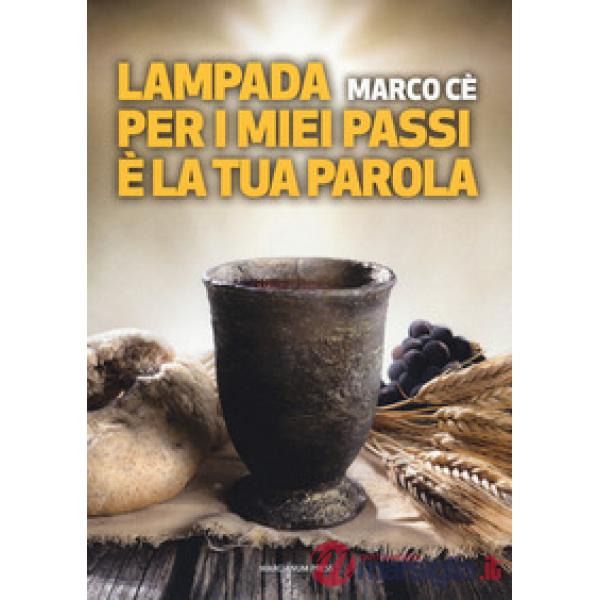 Lampada per i miei passi è la tua Parola