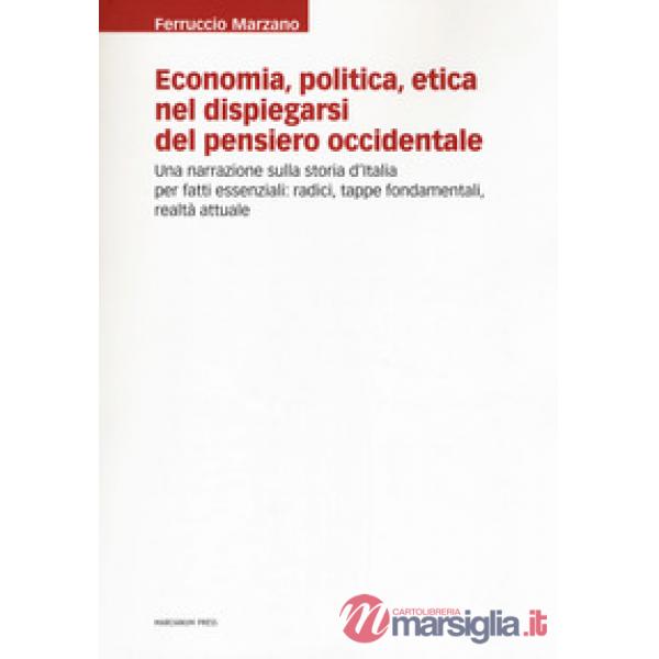 Economia, politica, etica nel dispiegarsi del pensiero occidentale. Una narrazio