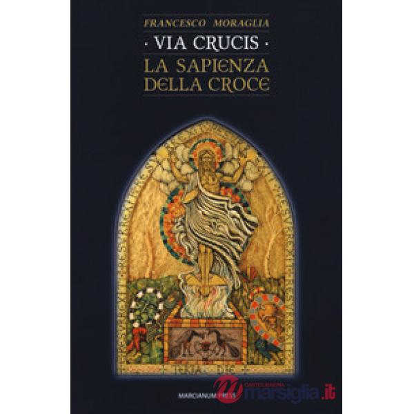 Via crucis. La sapienza della croce