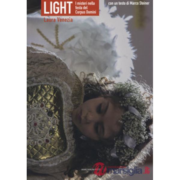 Light. I misteri nella festa del Corpus Domini. Ediz. italiana e inglese