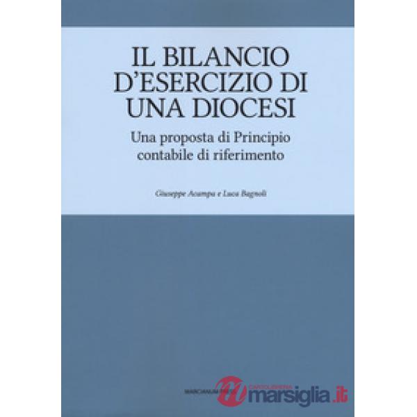 Bilancio d'esercizio di una Diocesi. Una proposta di Principio contabile di riferimento (Il)