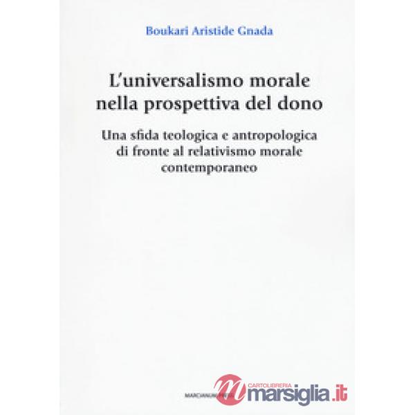 Universalismo morale nella prospettiva del dono. Una sfida teologica e antropolo
