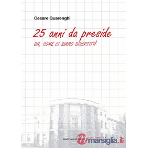 25 anni da preside. Oh, come ci siamo divertiti!