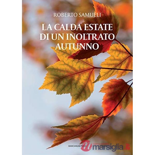 Calda estate di un inoltrato autunno (La)
