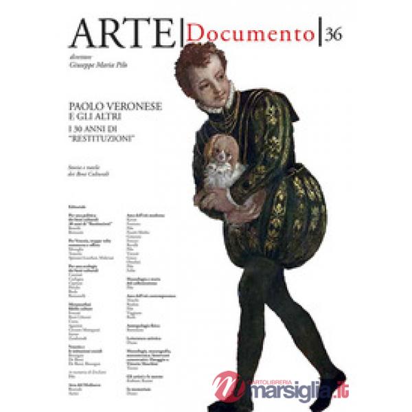 Arte. Documento. Rivista e collezione di storia e tutela dei beni culturali. Vol. 36