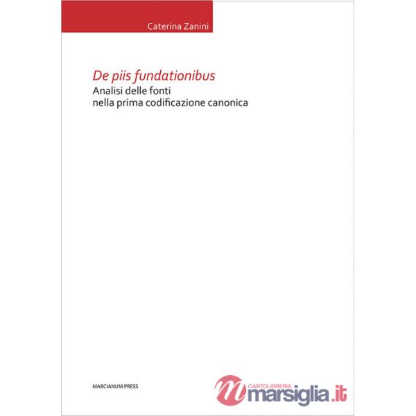 De piis fundationibus. Analisi delle fonti nella prima codificazione canonica