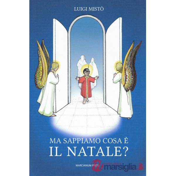 Ma sappiamo cosa è il Natale?
