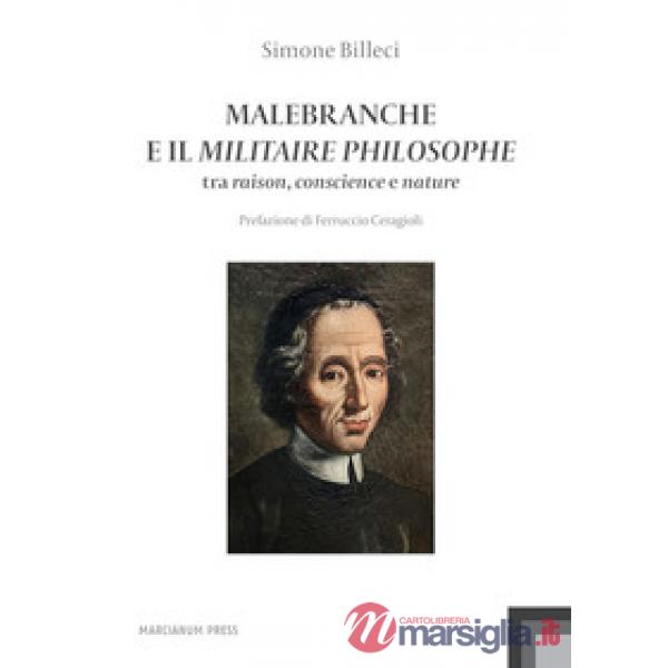 Malebranche e il Militaire Philosophe. Tra raison, conscience e nature