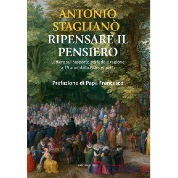 Ripensare il pensiero. Lettura sul rapporto tra fede e ragione a 25 anni dalla «fides ratio»