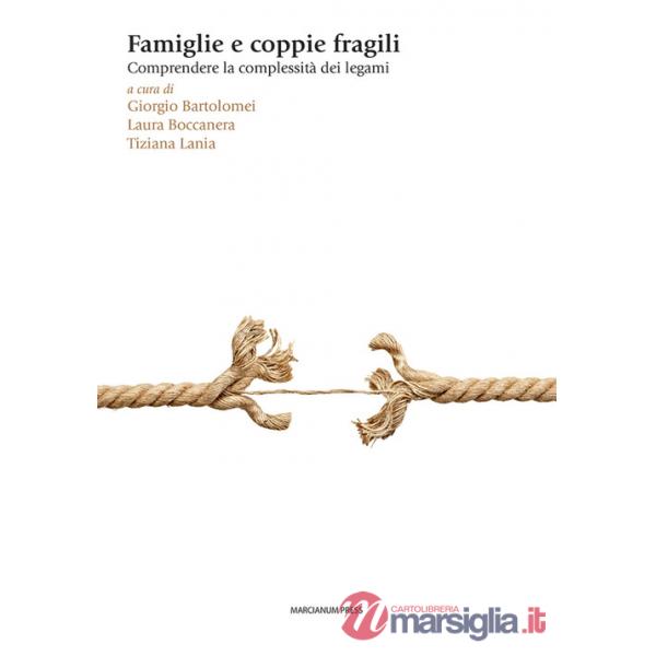 Famiglie e coppie fragili. Comprendere le complessità dei legami