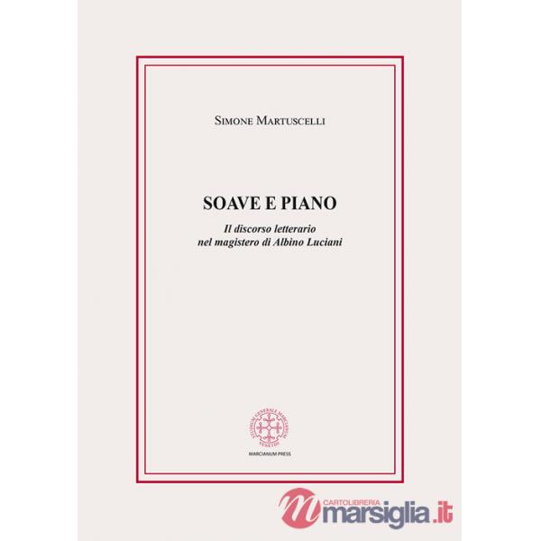Soave e piano. Il discorso letterario nel magistero di Albino Luciani
