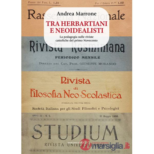 Tra herbartiani e neoidealisti. La pedagogia sulle riviste cattoliche del primo Novecento