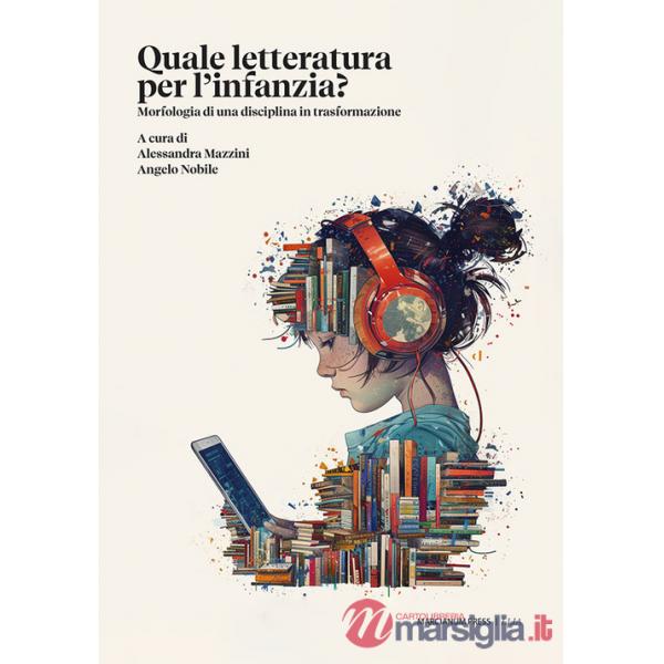 Quale letteratura per quale infanzia? Morfologia di una disciplina in trasformazione