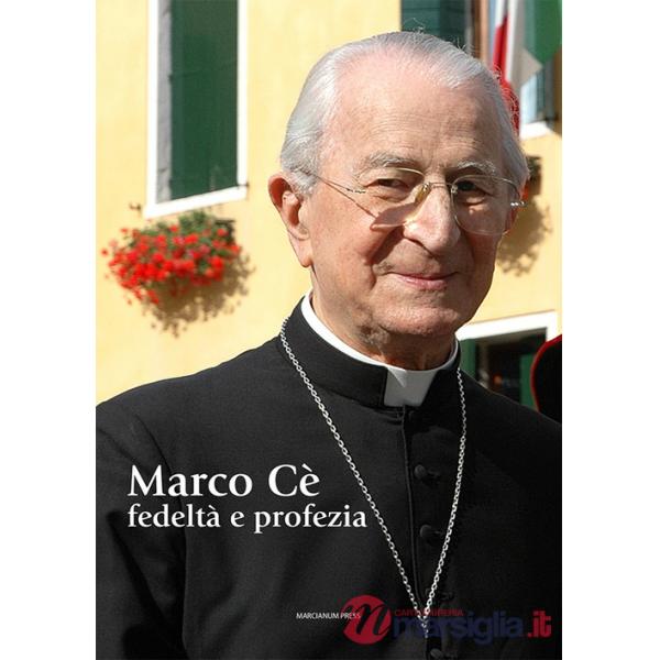 Marco Cè. Fedeltà e profezia
