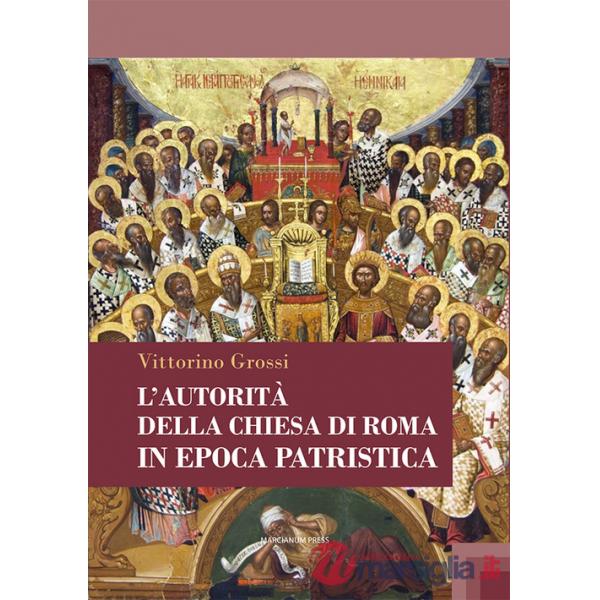 Autorità della Chiesa di Roma in epoca patristica (L')