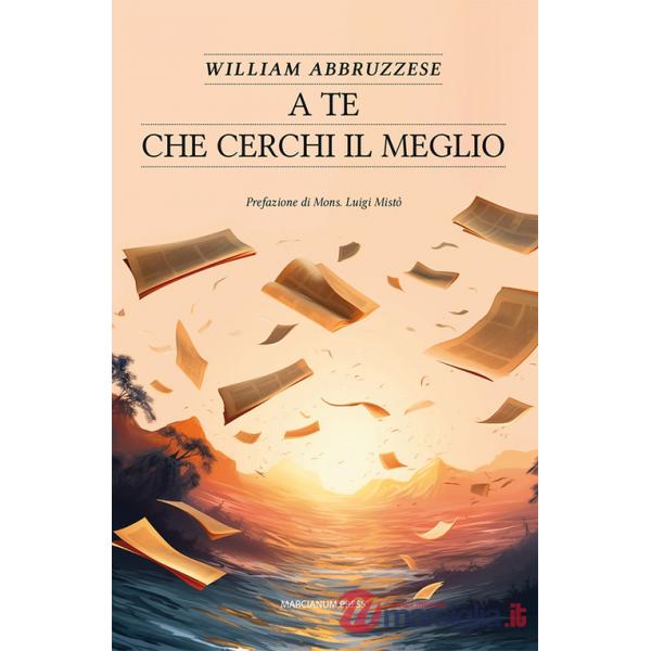A te che cerchi il meglio