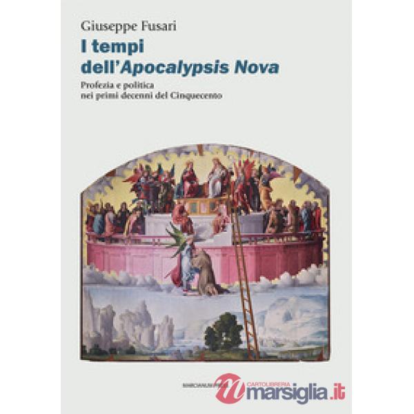 Tempi dell'Apocalypsis nova. Profezia e politica nei primi decenni del Cinquecento (I)
