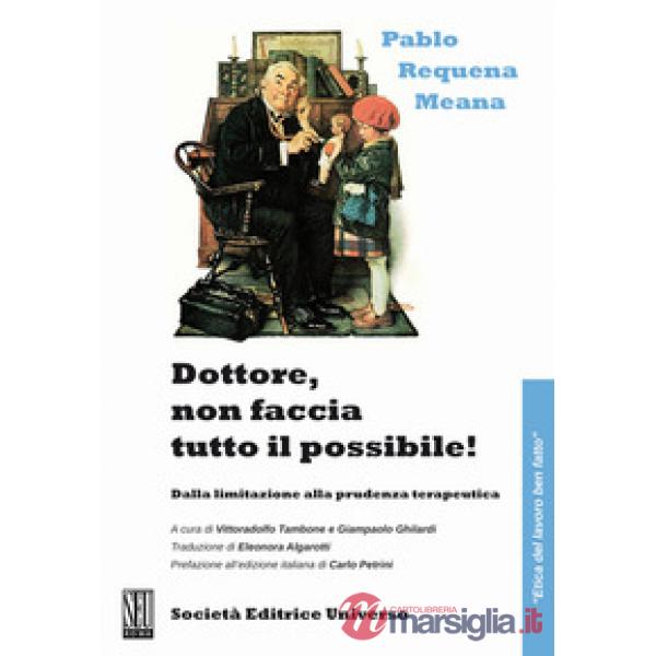Dottore non faccia tutto il possibile!