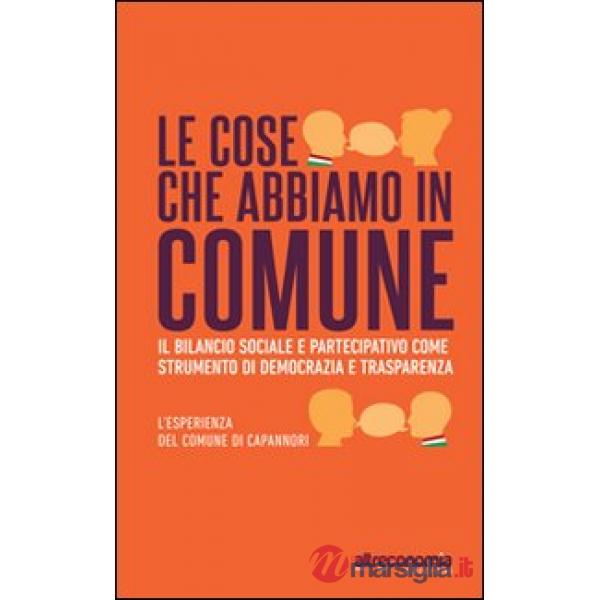 Cose che abbiamo in Comune. Il bilancio sociale e partecipativo come strumento d