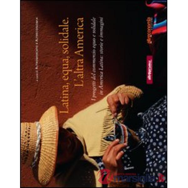 Latina, equa, solidale. L'altra America