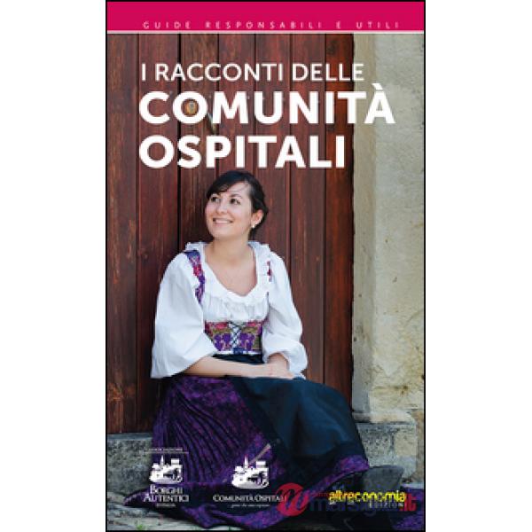 Racconti delle comunità ospitali... gente che ama ospitare (I)