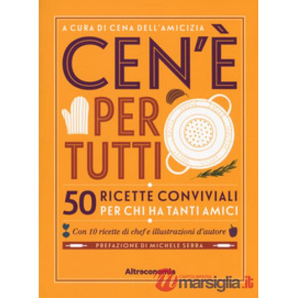 Ce n'è per tutti? Ricette conviviali per chi ha tanti amici