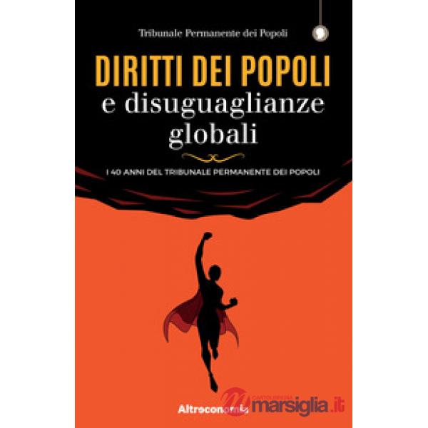 Diritti dei popoli e disuguaglianze globali. I 40 anni del Tribunale Permanente dei Popoli