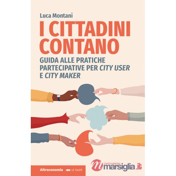 Cittadini contano. Guida alle pratiche partecipative per city user e city maker (I)
