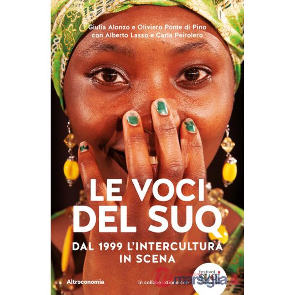Voci del Suq. Dal 1999 l'intercultura in scena (Le)