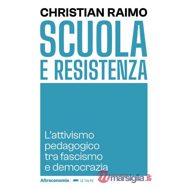 Scuola e Resistenza. L'attivismo pedagogico tra fascismo e democrazia