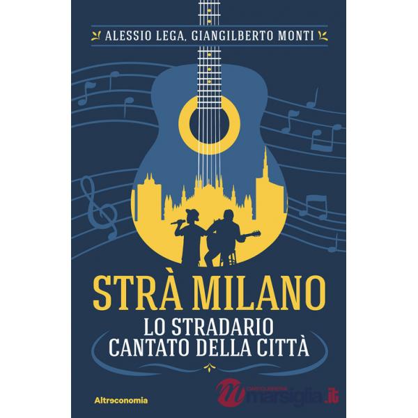 Strà Milano. Lo stradario cantato della città
