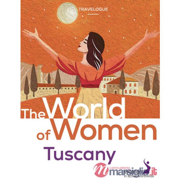 World of women. Tuscany (The)
