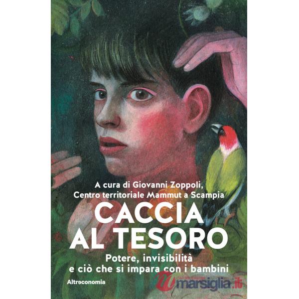 Caccia al tesoro. Potere, invisibilità e ciò che si impara con i bambini