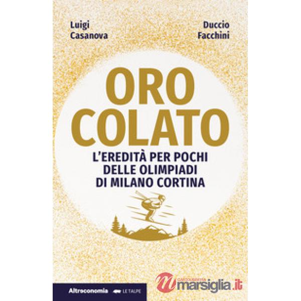 Oro colato. L'eredità per pochi delle Olimpiadi di Milano Cortina