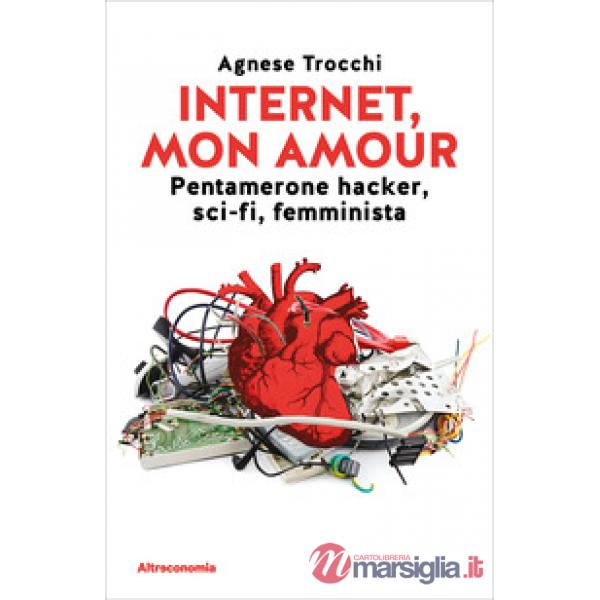 Internet, mon amour. Pentamerone hacker, sci-fi, femminista
