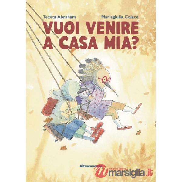 Vuoi venire a casa mia? Ediz. a colori