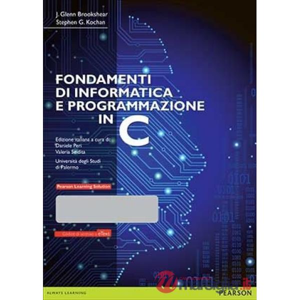 FONDAMENTI DI INFORMATICA E PROGRAMMAZIONE IN C. CON E - TEXT. CON ESP