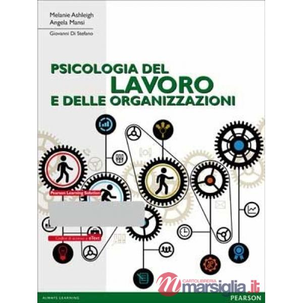 PSICOLOGIA LAVORO ORGANIZZAZIONI VOL + ETEXT