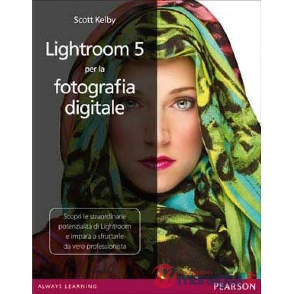 LIGHTROOM 5 PER LA FOTOGRAFIA DIGITALE