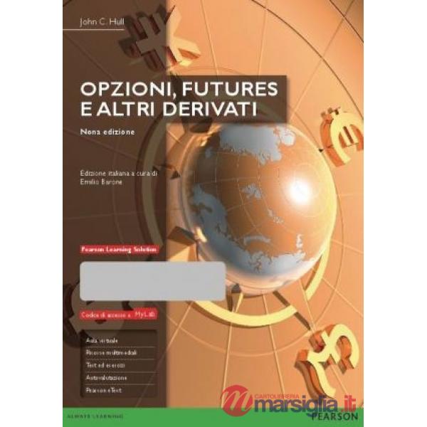 Opzioni, futures e altri derivati. Ediz. mylab. Con aggiornamento online. Con e-