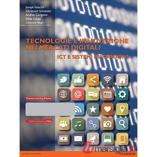 Tecnologie e innovazione nei mercati digitali. ICT e sistemi informativi. Con e-
