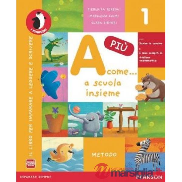 A COME... A SCUOLA INSIEME PIU' 1 METODO + LETTURE