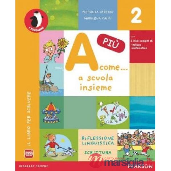 A COME... A SCUOLA INSIEME PIU' 2 GRAMM. + LETTURE