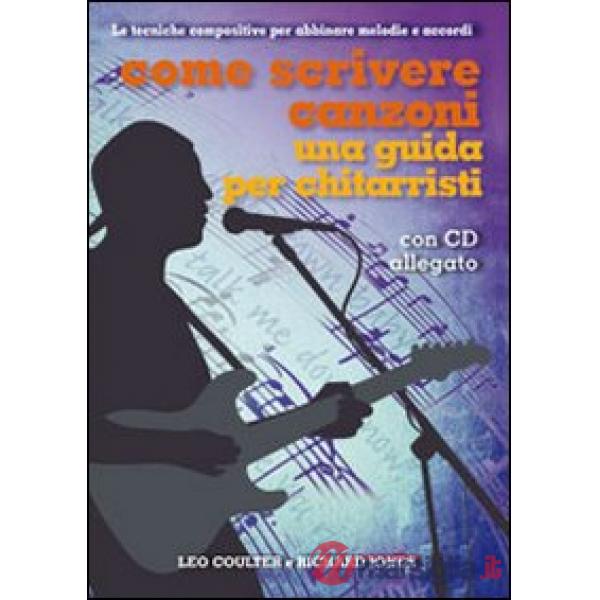 Come scrivere canzoni. Una guida per chitarristi. Con CD Audio