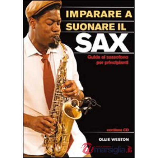Imparare a suonare il sax. Guida al sassofono per principianti