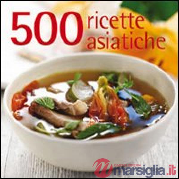 500 ricette asiatiche
