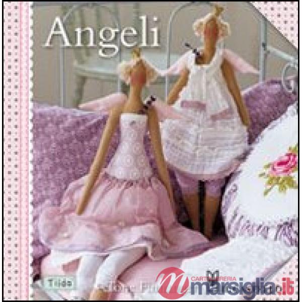 Angeli. Ediz. illustrata