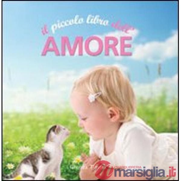 Piccolo libro dell'amore (Il)