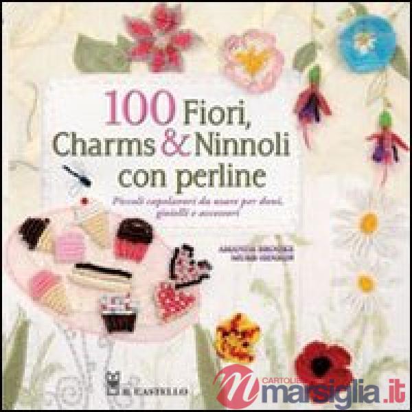 100 fiori, charms & ninnoli con perline
